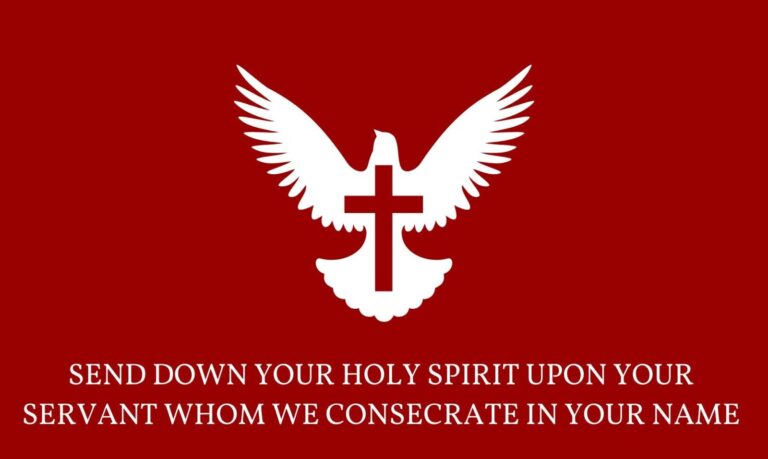 white dove graphic on a red background with the text "Send down your holy spirit upon those whom we consecrate in your name" on it