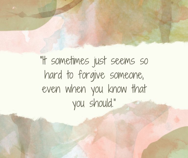 pull quote from the article: "It sometimes just seems so hard to forgive someone, even when you know that you should."