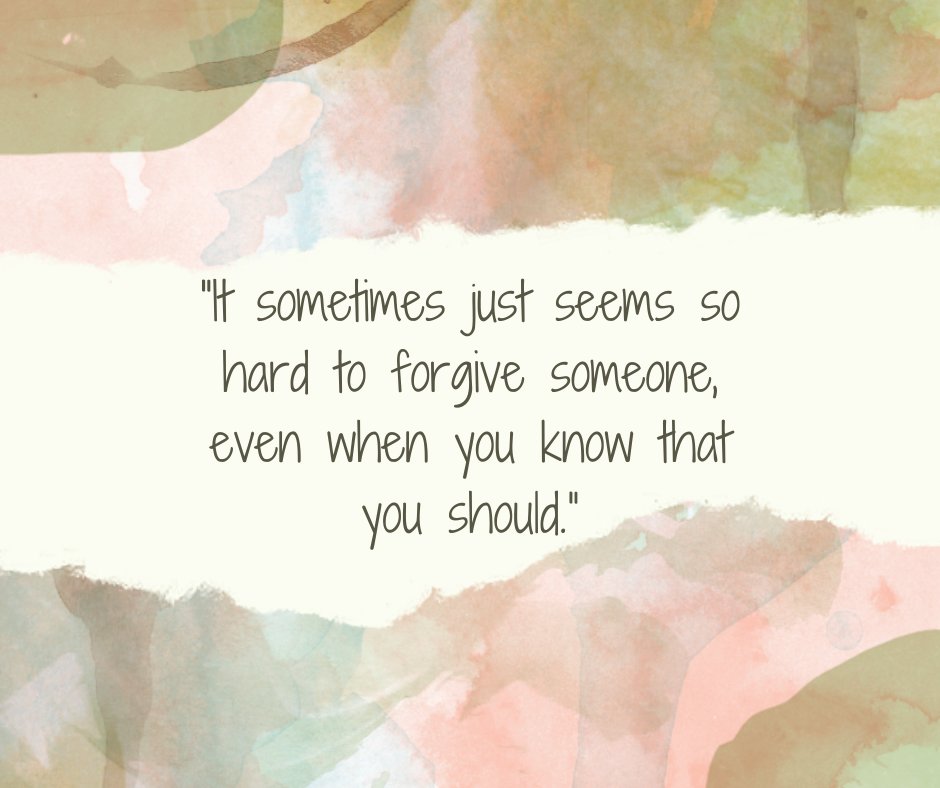 pull quote from the article: "It sometimes just seems so hard to forgive someone, even when you know that you should."